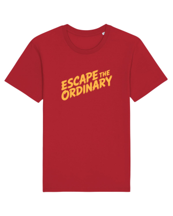 ESCAPE THE ORDINARY - Evadează din cotidian - Iesi din rutina Red