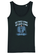 GET BUSY LIVING OR DIE - TRAIESTE Maiou Damă Dreamer