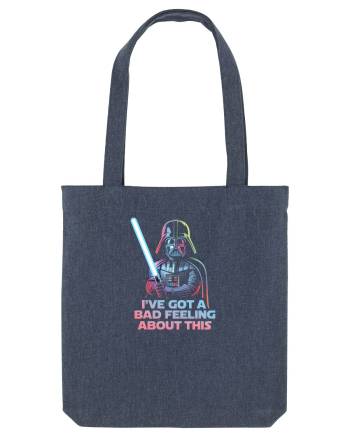 I`VE GOT A BAD FEELING - Vader Midnight Blue