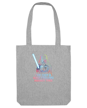 I`VE GOT A BAD FEELING - Vader Heather Grey