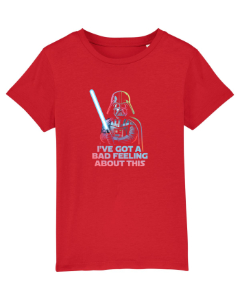 I`VE GOT A BAD FEELING - Vader Red