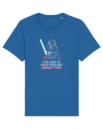 I`VE GOT A BAD FEELING - Vader Royal Blue