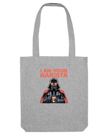 I AM YOUR BARISTA (not your father) - Cafea  - Vader Heather Grey