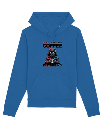 I FIND YOUR LACK OF COFFEE DISTURBING - Vader Royal Blue