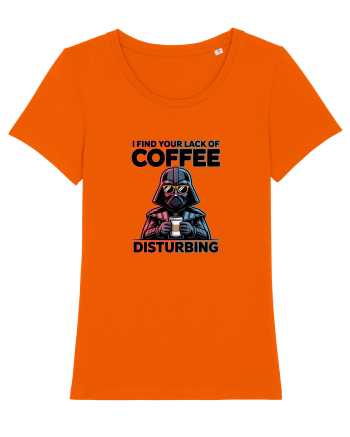 I FIND YOUR LACK OF COFFEE DISTURBING - Vader Bright Orange