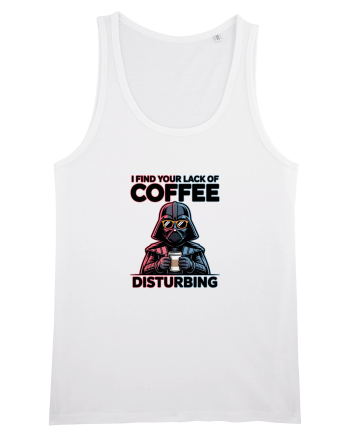 I FIND YOUR LACK OF COFFEE DISTURBING - Vader White