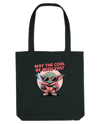 MAY THE COOL (not the Force) BE WITH YOU - Yoda Black