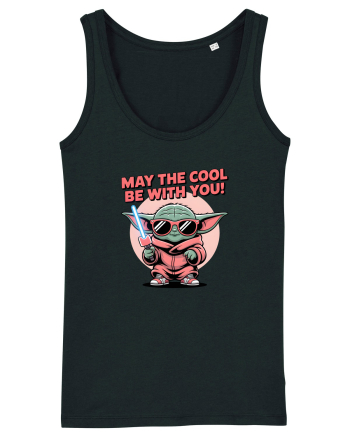 MAY THE COOL (not the Force) BE WITH YOU - Yoda Black