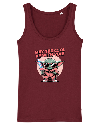 MAY THE COOL (not the Force) BE WITH YOU - Yoda Burgundy