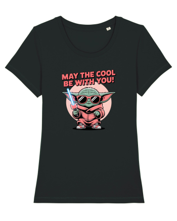 MAY THE COOL (not the Force) BE WITH YOU - Yoda Black