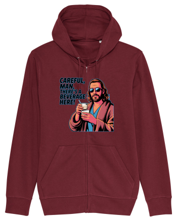 CAREFUL, MAN, THERE`S A BEVERAGE HERE - Atentie, omule, am bautura aici Burgundy