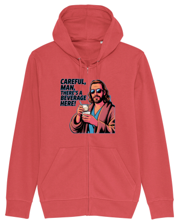 CAREFUL, MAN, THERE`S A BEVERAGE HERE - Atentie, omule, am bautura aici Carmine Red