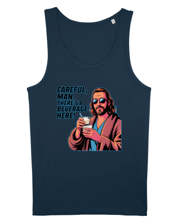 CAREFUL, MAN, THERE`S A BEVERAGE HERE - Atentie, omule, am bautura aici Navy