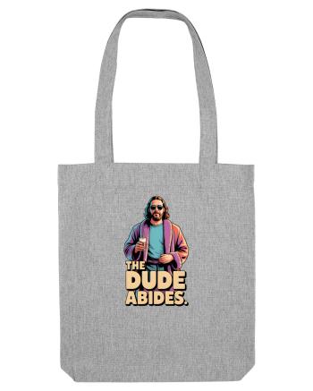 THE DUDE ABIDES Heather Grey