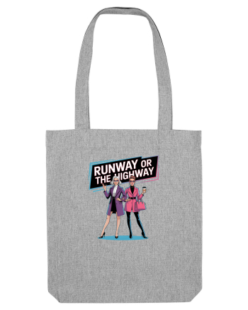 RUNWAY OR THE HIGHWAY... Heather Grey