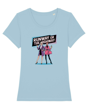 RUNWAY OR THE HIGHWAY... Sky Blue