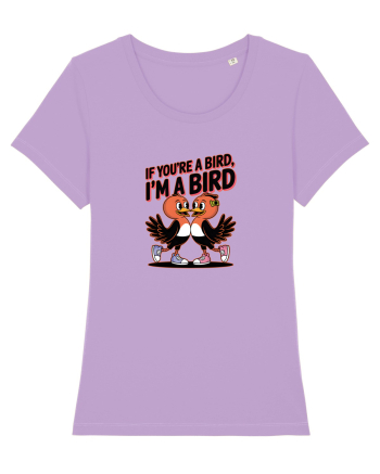 IF YOU`RE A BIRD, I`M A BIRD Lavender Dawn