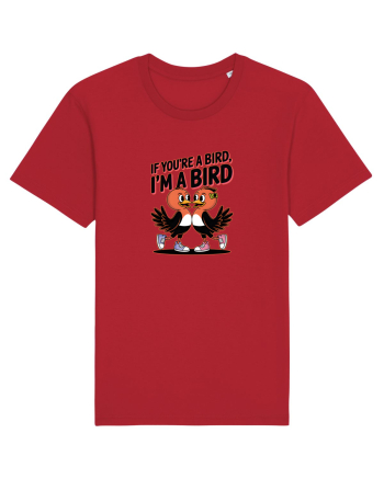 IF YOU`RE A BIRD, I`M A BIRD Red