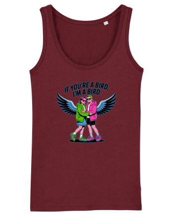 IF YOU`RE A BIRD, I`M A BIRD 2 Burgundy