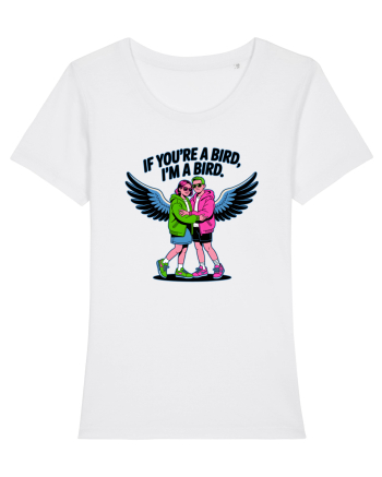IF YOU`RE A BIRD, I`M A BIRD 2 White