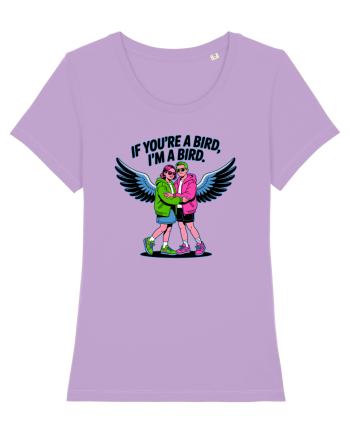 IF YOU`RE A BIRD, I`M A BIRD 2 Lavender Dawn