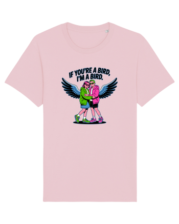 IF YOU`RE A BIRD, I`M A BIRD 2 Cotton Pink