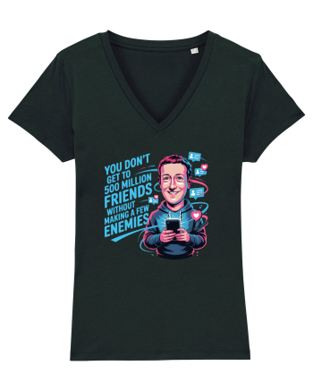 YOU DON`T GET TO 500 MILLION FRIENDS WITHOUT MAKING A FEW ENEMIES Black
