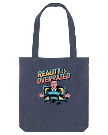REALITY IS OVERRATED Midnight Blue