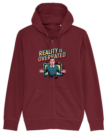 REALITY IS OVERRATED Burgundy