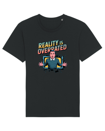 REALITY IS OVERRATED Black