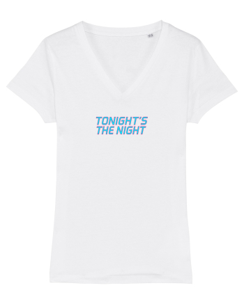 TONIGHT`S THE NIGHT - Seara cea mare White