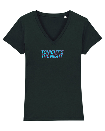 TONIGHT`S THE NIGHT - Seara cea mare Black