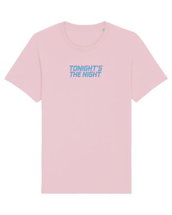 TONIGHT`S THE NIGHT - Seara cea mare Cotton Pink