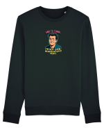 AND TO THINK, I`M NOT EVEN WEARING MY GOOD PANTS 2 Bluză mânecă lungă Unisex Rise