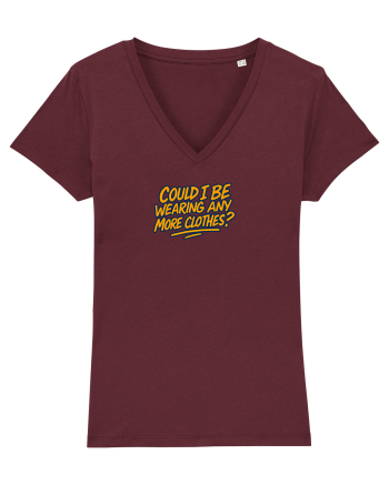 COULD I BE WEARING ANY MORE CLOTHES? Burgundy