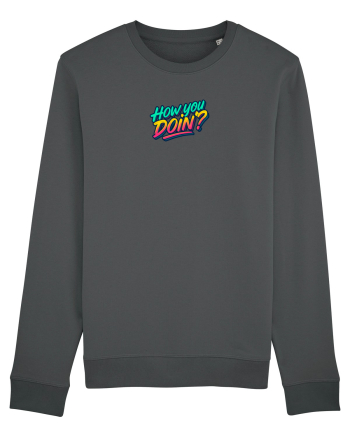 HOW YOU DOIN`? Anthracite