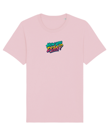 HOW YOU DOIN`? Cotton Pink