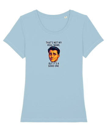 THAT`S NOT MY REAL NAME, BUT  IT`S A GOOD ONE Sky Blue