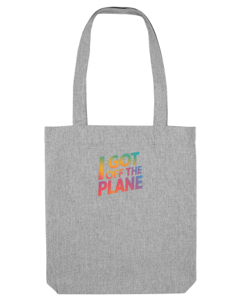 I GOT OFF THE PLANE  Heather Grey