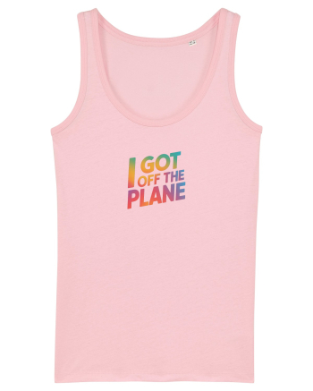 I GOT OFF THE PLANE  Cotton Pink