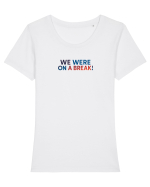 WE WERE ON A BREAK! Tricou mânecă scurtă guler larg fitted Damă Expresser