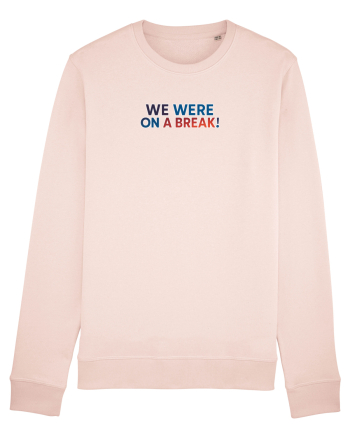 WE WERE ON A BREAK! Candy Pink
