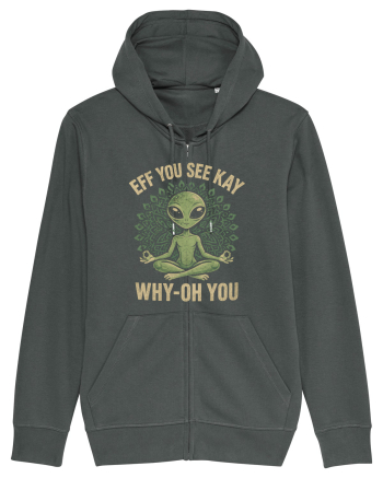 EFF YOU SEE KAY WHY- OH YOU | Alien Meditation Anthracite