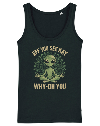 EFF YOU SEE KAY WHY- OH YOU | Alien Meditation Maiou Damă Dreamer