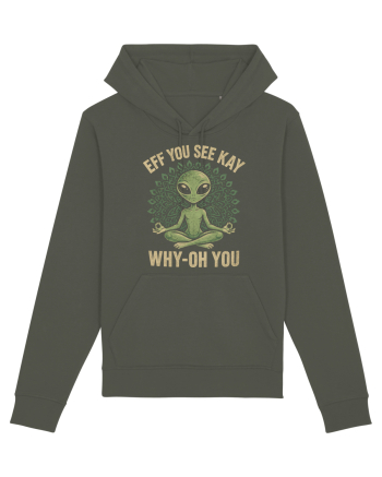 EFF YOU SEE KAY WHY- OH YOU | Alien Meditation Khaki