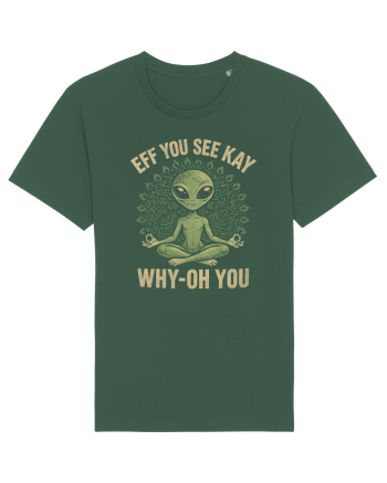 EFF YOU SEE KAY WHY- OH YOU | Alien Meditation Bottle Green