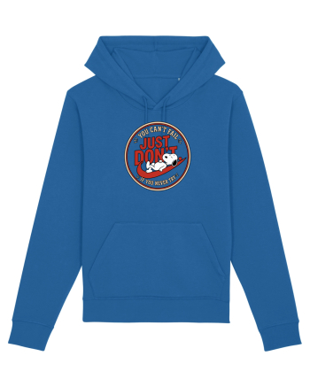 Just Don’t – You Can’t Fall If You Never Try Royal Blue
