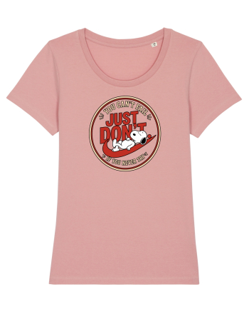 Just Don’t – You Can’t Fall If You Never Try Canyon Pink