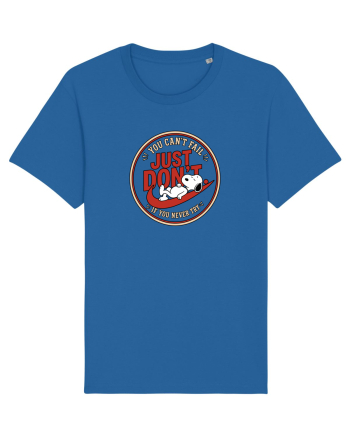 Just Don’t – You Can’t Fall If You Never Try Royal Blue