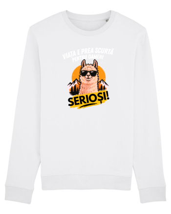 Viața e prea scurta pentru oameni serioși  White
